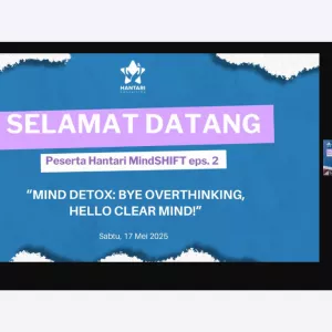 Hantari Consulting Ajak Anak Muda “Detoks Pikiran” dan Hadapi Overthinking lewat Webinar Mind Detox